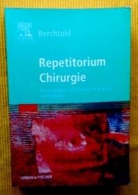 Bild des Verkufers fr Berchtold Repetitorium Chirurgie. zum Verkauf von Versandantiquariat Sabine Varma