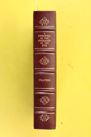 Bild des Verkufers fr A Synopsis of the Diseases of the Eye and Their Treatment to Which Are Prefixed, a Short Anatomical Description and a Sketch of the Physiology of That Organ (Classics of Ophthalmology Library) zum Verkauf von Jeffrey Blake