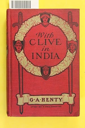 Seller image for With Clive In India: Or, The Beginnings Of An Empire for sale by Jeffrey Blake