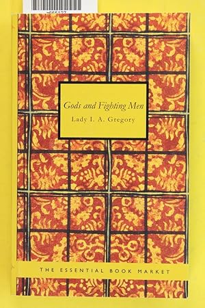 Bild des Verkufers fr Gods and Fighting Men: The Story of the Tuatha de Danaan and of the Fianna of Ireland zum Verkauf von Jeffrey Blake