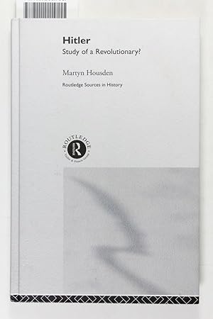 Bild des Verkufers fr Hitler: Study of a Revolutionary? (Routledge Sources in History Series) zum Verkauf von Jeffrey Blake