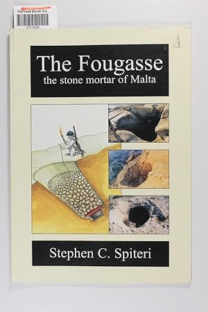 Imagen del vendedor de The Fougasse: The stone mortar of Malta a la venta por Jeffrey Blake