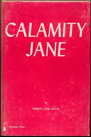 Immagine del venditore per Calamity Jane: A Study in Historical Criticism venduto da Main Street Fine Books & Mss, ABAA