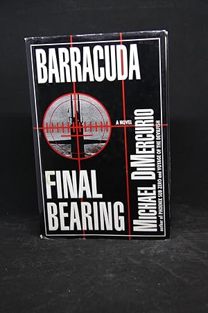 Barracuda, Final Bearing: A Novel