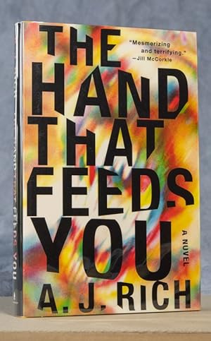 The Hand That Feeds You; A Novel