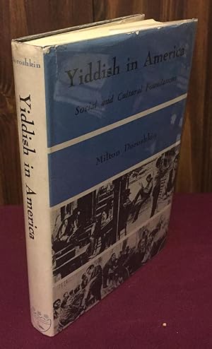 Seller image for Yiddish in America: Social and Cultural Foundations for sale by Palimpsest Scholarly Books & Services
