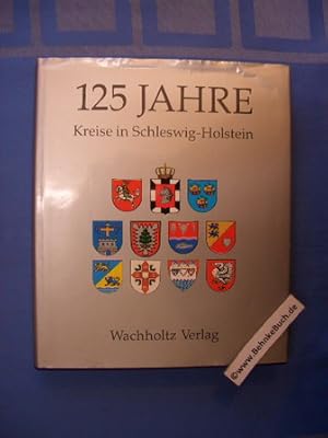 Bild des Verkufers fr 125 Jahre Kreise in Schleswig-Holstein. Herausgegeben vom Schleswig-Holsteinischen Landkreistag. Mit Beitrgen von und Alfons Galette. Gesamtbearbearbeitung Klaus-Dieter Dehn. zum Verkauf von Antiquariat BehnkeBuch