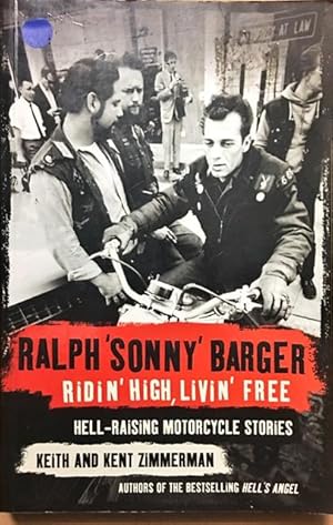 Seller image for Ralph 'Sonny' Barger - Ridin' High, Livin' Free - Hell-raising Motorcycle Stories for sale by Dial-A-Book