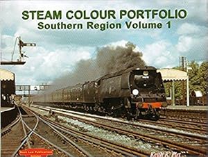 STEAM COLOUR PORTFOLIO - Southern Region Volume 1