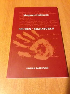 Spuren = Signaturen : Gedichte und Illustrationen / Margarete Hollmann. Hrsg. von Angela Hollmann .
