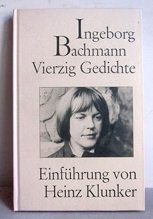 Image du vendeur pour Ingeborg Bachmann - Vierzig Gedichte - Einfhrung von Heinz Klunker - m. dat. Widmung v. Heinz Klunker mis en vente par Verlag IL Kunst, Literatur & Antiquariat