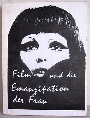 Film und die Emanzipation der Frau - Unterdrückung der Frau im Film; Filmgeschichtlicher Überblic...