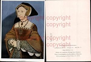 Bild des Verkufers fr 425729,Knstler Ak Hans Holbein d. Jngere Bildnis d. englischen Knigin Jane Seymour Adel Renaissance zum Verkauf von Versandhandel Lehenbauer