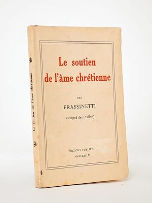 Imagen del vendedor de Le soutien de l'me chrtienne (adapt de l'italien) a la venta por Librairie du Cardinal