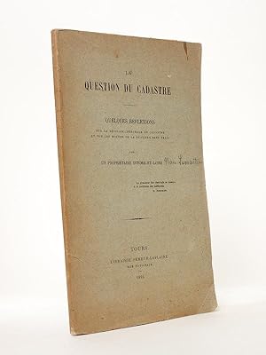 La question du cadastre : Quelques réflexions sur la révision intégrale du cadastre et sur les mo...