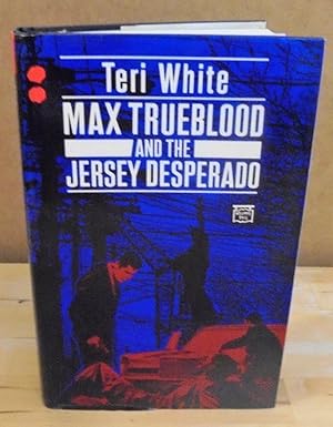 Seller image for Max Trueblood and the Jersey Desperado for sale by M. C. Wilson