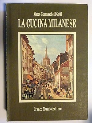 Imagen del vendedor de LA CUCINA MILANESE Introduzione di Massimo Alberini a la venta por Historia, Regnum et Nobilia