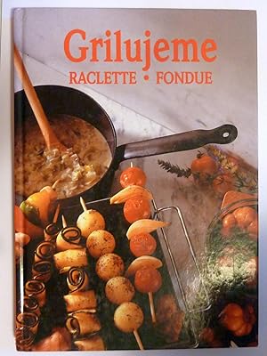 Immagine del venditore per GRILUJEME RACLETTE - FONDUE venduto da Historia, Regnum et Nobilia