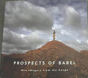 Bild des Verkufers fr Prospects of Babel: New Imagery from the Congo zum Verkauf von Chapter 1