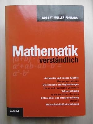 Mathematik verständlich. (Arithmetik und lineare Algebra, Mengenoperationen, Gleichungen und Ungl...