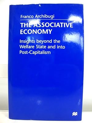 Bild des Verkufers fr The Associative Economy: Insights Beyond the Welfare State and Into Post-Capitalism zum Verkauf von PsychoBabel & Skoob Books