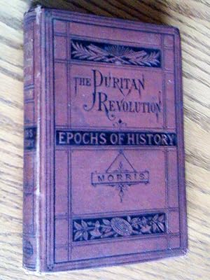 The First Two Stuarts and the Puritan Revolution 1603-1660 (Epochs of Modern History series)