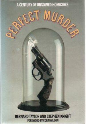 Bild des Verkufers fr PERFECT MURDER A Century of Unsolved Homicides. zum Verkauf von Loretta Lay Books