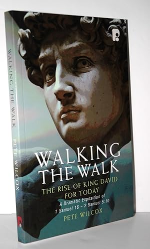 Bild des Verkufers fr Walking the Walk - The Rise of King David for Today A Dramatic Exposition of 1 Samuel 16 - 2 Samuel 5:10. zum Verkauf von Nugget Box  (PBFA)