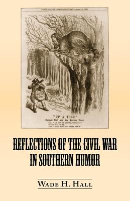 Seller image for Reflections of the Civil War in Southern Humor (Paperback or Softback) for sale by BargainBookStores