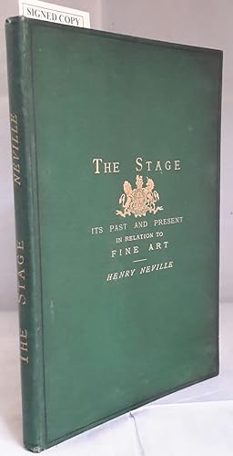 The Stage. Its Past and Present in Relation to Fine Art. Revised and Enlarged. (SIGNED).
