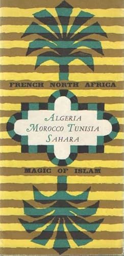 French North Africa - Algeria, Morocco, Tunisia, Sahara - Magic of Islam