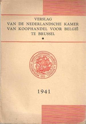 Verslag van de Nederlandsche Kamer van Koophandel voor België te Brussel 1941, 1942, 1943, 1945-1...