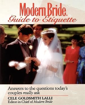 Bild des Verkufers fr Modern Bride Guide to Etiquette: Answers to the Questions Today's Couples Really Ask (Hardback or Cased Book) zum Verkauf von BargainBookStores