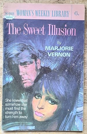 Seller image for The Sweet Illusion (Woman's Weekly Library No.915) for sale by Shore Books