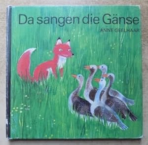 Da sangen die Gänse - Ein kleines Fabelbuch.