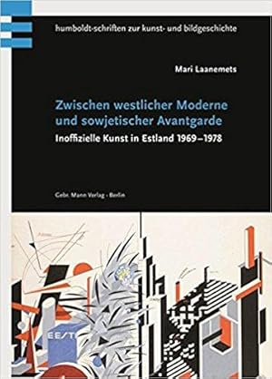 Immagine del venditore per Zwischen westlicher Moderne und sowjetischer Avantgarde. Inoffizielle Kunst in Estland 1969-1978. venduto da Querschnitt Antiquariat