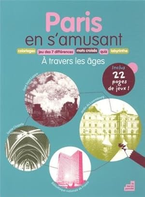 Paris en s'amusant : A travers les âges