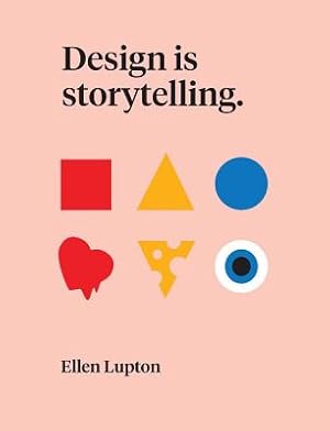 Seller image for Design Is Storytelling (Paperback or Softback) for sale by BargainBookStores