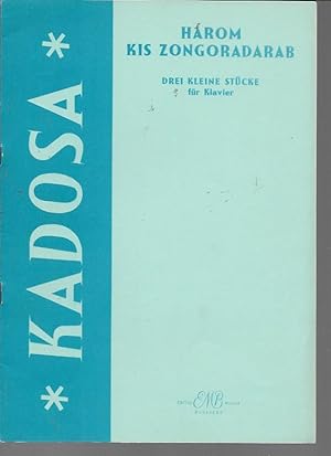 Immagine del venditore per Harom kis zongoradarab / Drei kleine Stucke fur Klavier / Three small pieces for Piano venduto da Bookfeathers, LLC