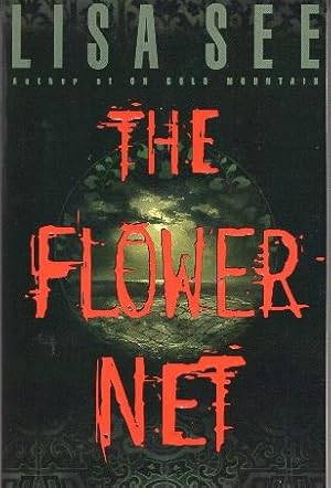 Seller image for THE FLOWER NET. (SIGNED) for sale by Monroe Stahr Books