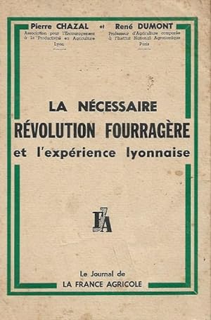 Image du vendeur pour La Ncessaire Rvolution Fourragre et L'exprience Lyonnaise : Premier et Deuxime Volume . Complet mis en vente par Au vert paradis du livre