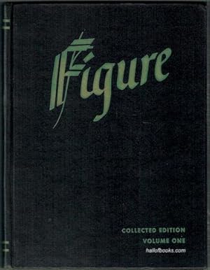 Figure: Collected Edition, Volume One (Sculpture, Sketching, Painting, Photography)