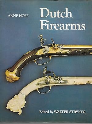 Seller image for Dutch Firearms for sale by Cher Bibler