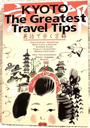 Seller image for KYOTO The Greatest Travel Tips for sale by THE BOOK VAULT