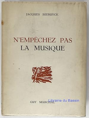 Image du vendeur pour N'empchez pas la musique mis en vente par Librairie du Bassin