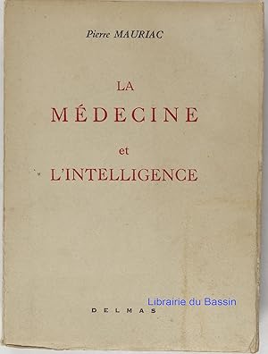 La Médecine et L'intelligence 1840-1940