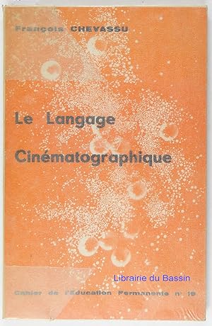 Seller image for Le langage cinmatographique for sale by Librairie du Bassin