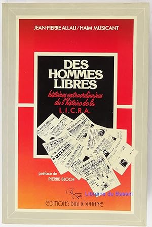 Bild des Verkufers fr Des hommes libres Histoires extraordinaires de l'histoire de la L.I.C.R.A. zum Verkauf von Librairie du Bassin