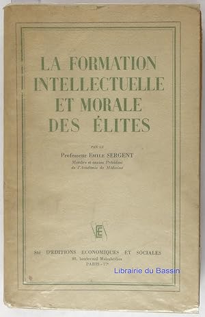 Seller image for La formation intellectuelle et morale des lites for sale by Librairie du Bassin
