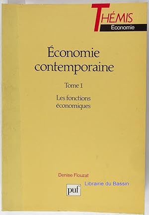 Seller image for Economie contemporaine, tome 1 Les fonctions conomiques for sale by Librairie du Bassin